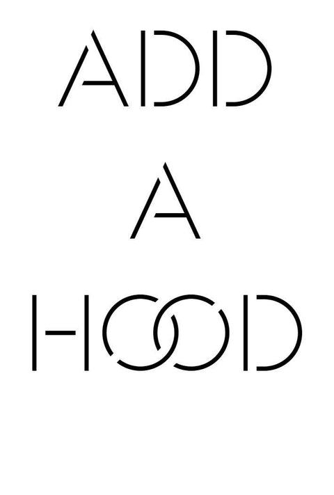 Add A Hood - Coquetry Clothing