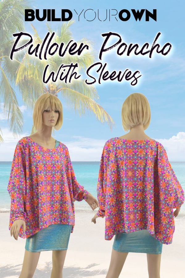 Build Your Own Pullover Poncho with Sleeves - 1